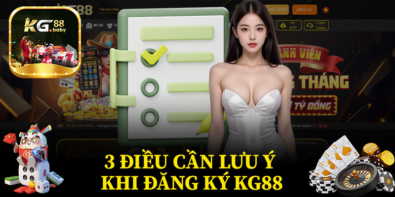 3 Điều Cần Lưu Ý Khi Đăng Ký KG88