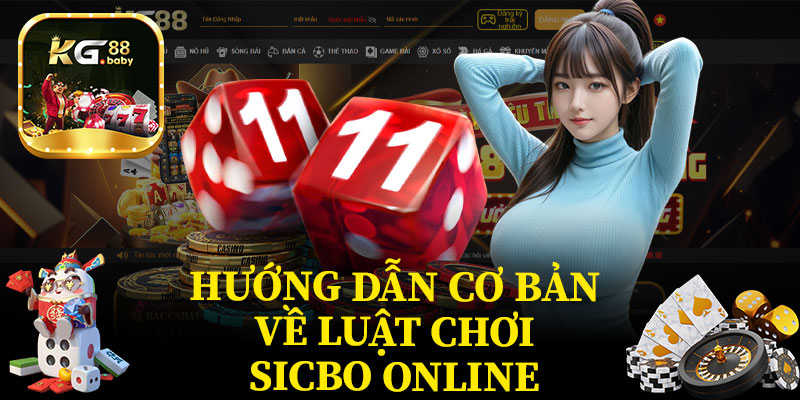 Hướng Dẫn Cơ Bản Về Luật Chơi Sicbo Online