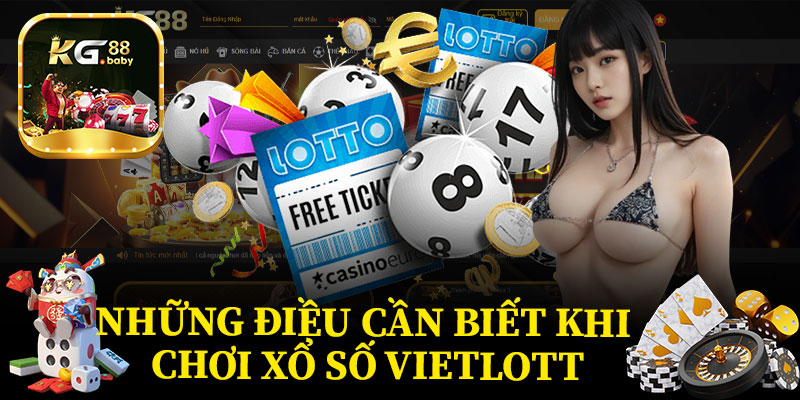 Những Điều Cần Biết Khi Chơi Xổ Số Vietlott