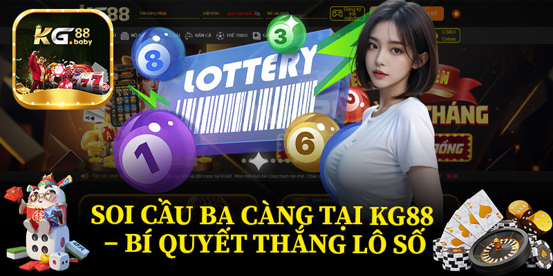 Soi Cầu Ba Càng Tại KG88 – Bí Quyết Thắng Lô Số
